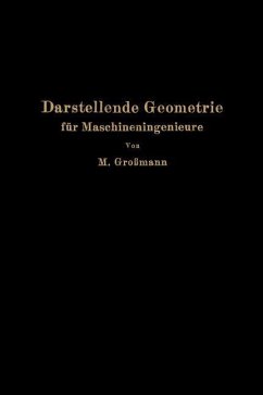 Darstellende Geometrie für Maschineningenieure - Großmann, Marcel