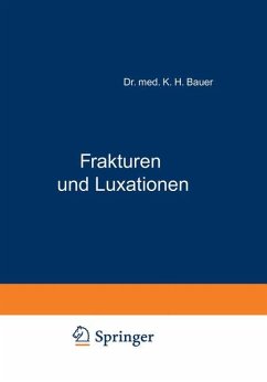 Frakturen und Luxationen - Bauer, K. H.
