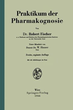Praktikum der Pharmakognosie - Fischer, Robert;Hauser, W.