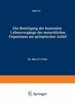 Die Beteiligung der Humoralen Lebensvorgänge des Menschlichen Organismus am Epileptischen Anfall - Crinis, Max de