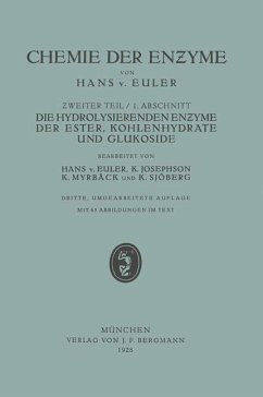 Die Hydrolisierenden Enzyme der Ester, Kohlenhydrate und Glukoside - Euler, Hans v.;Josephson, K.;Myrbäck, M.