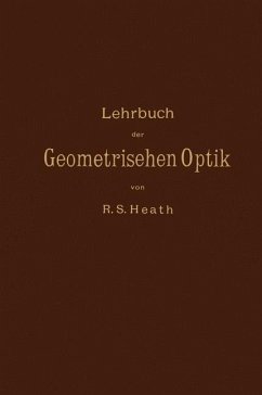 Lehrbuch der Geometrischen Optik - Heath, R.S.;Kanthack, M.