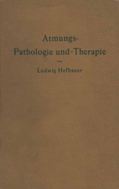 Atmungs-Pathologie und -Therapie - Hofbauer, Ludwig