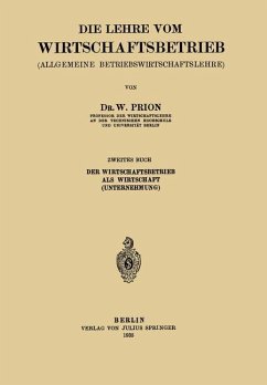 Die Lehre vom Wirtschaftsbetrieb (Allgemeine Betbiebswirtschaftslehre) - Prion, W.