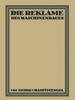 Die Reklame des Maschinenbaues - Hanffstengel, Georg von