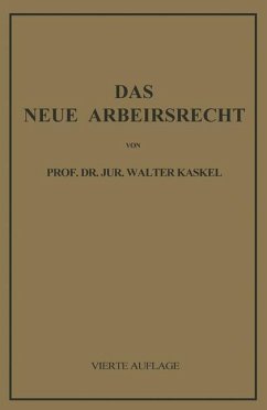 Das Neue Arbeitsrecht - Kaskel, Walter