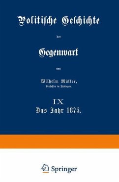 Politische Geschichte der Gegenwart - Müller, Wilhelm