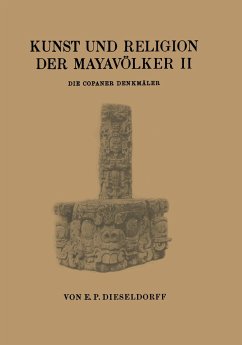 Kunst und Religion der Mayavölker II - Dieseldorf, E. P.