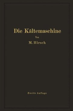 Die Kältemaschine - Hirsch, M.
