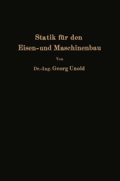 Statik für den Eisen- und Maschinenbau - Unold, Georg