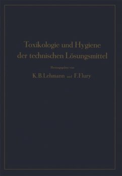 Toxikologie und Hygiene der technischen Lösungsmittel - Lehmann, K.B.;Flury, F.;Engel, NA