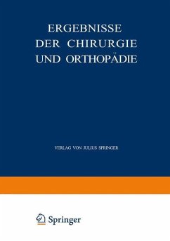 Ergebnisse der Chirurgie und Orthopädie - Payr, Erwin;Küttner, Hermann