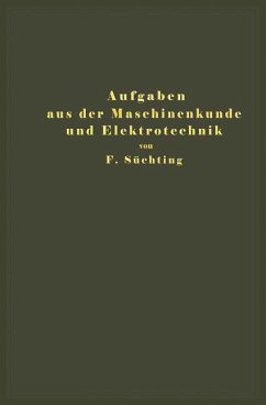 Aufgaben aus der Maschinenkunde und Elektrotechnik - Süchting, Fritz