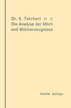 Die Analyse der Milch und Milcherzeugnisse - Teichert, Kurt