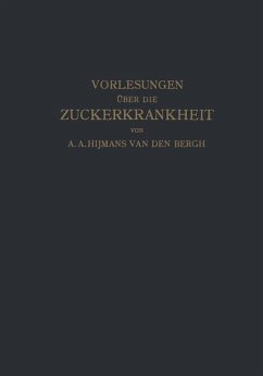 Vorlesungen über die Zuckerkrankheit - Bergh, Hijmans van den;Heukelom, Siegenbeek van;de Jong, NA