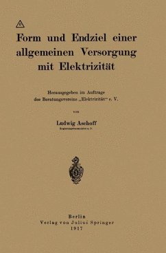 Form und Endziel einer allgemeinen Versorgung mit Elektrizität - Aschoff, Ludwig