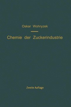 Chemie der Zuckerindustrie - Wohryzek, O.