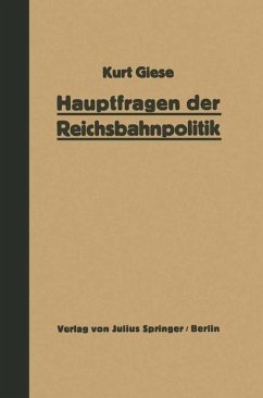 Hauptfragen der Reichsbahnpolitik - Giese, Kurt
