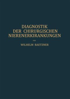 Diagnostik der Chirurgischen Nierenerkrankungen - Baetzner, W.