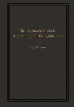 Die thermodynamische Berechnung der Dampfturbinen - Forner, G.