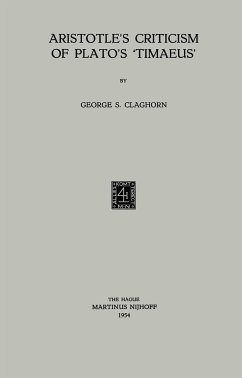 Aristotle¿s Criticism of Plato¿s ¿Timaeus¿ - Claghorn, George S.