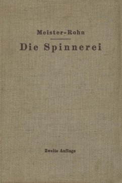 Die Spinnerei in technologischer Darstellung - Meister, Edwin;Rohn, G.
