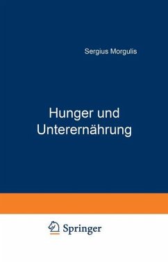 Hunger und Unterernährung - Morgulis, Sergius