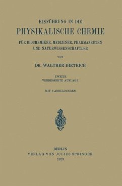 Einführung in die Physikalische Chemie für Biochemiker, Mediziner, Pharmazeuten und Naturwissenschaftler - Dietrich, Walther