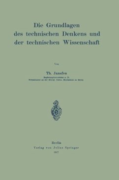 Die Grundlagen des technischen Denkens und der technischen Wissenschaft - Janssen, Th.