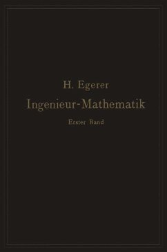 Ingenieur-Mathematik. Lehrbuch der höheren Mathematik für die technischen Berufe - Egerer, Heinz