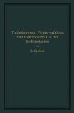 Tiefbohrwesen, Förderverfahren und Elektrotechnik in der Erdölindustrie