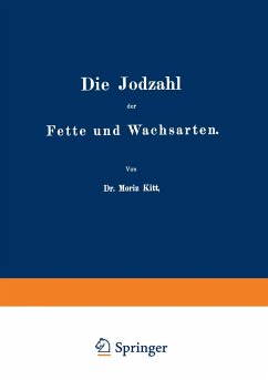 Die Jodzahl der Fette und Wachsarten - Kitt, NA