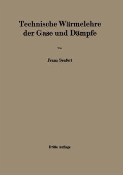 Technische Wärmelehre der Gase und Dämpfe - Seufert, Franz