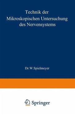 Technik der mikroskopischen Untersuchung des Nervensystems - Spielmeyer, W.
