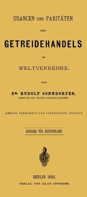 Usancen und Paritäten des Getreidehandels im Weltverkehre - Sonndorfer, Rudolf