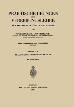 Praktische Übungen zur Vererbungslehre für Studierende · Ärzte und Lehrer - Just, Günther