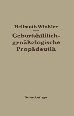 Geburtshilflich-gynäkologische Propädeutik - Winkler, Hellmuth