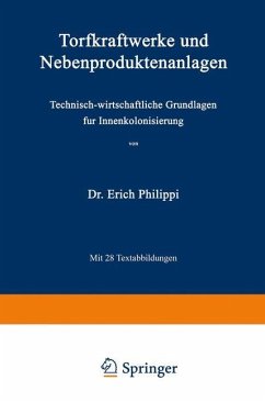 Torfkraftwerke und Nebenproduktenanlagen - Philippi, Erich