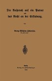 Der Anspruch auf ein Patent und das Recht an der Erfindung