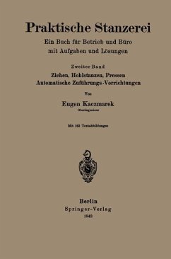 Praktische Stanzerei Ein Buch für Betrieb und Büro mit Aufgaben und Lösungen - Kaczmarek, Eugen