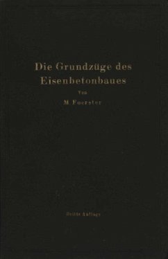 Die Grundzüge des Eisenbetonbaues - Foerster, M.
