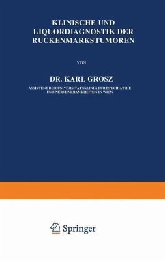 Klinische und Liquordiagnostik der Rückenmarkstumoren - Grosz, Karl