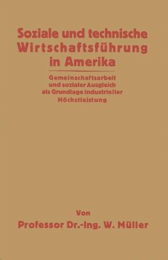 Soziale und technische Wirtschaftsführung in Amerika - Müller, Willy