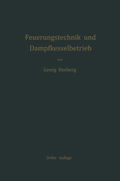 Handbuch der Feuerungstechnik und des Dampfkesselbetriebes - Herberg, Georg