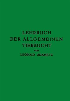 Lehrbuch der Allgemeinen Tierzucht - Adametz, Leopold