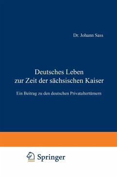 Deutsches Leben zur Zeit der sächsischen Kaiser - Sass, Johannes