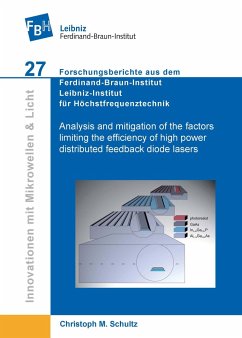 Analysis and mitigation of the factors limiting the efficiency of high power distributed feedback diode lasers (Band 27) - Schulz, Christoph Matthias