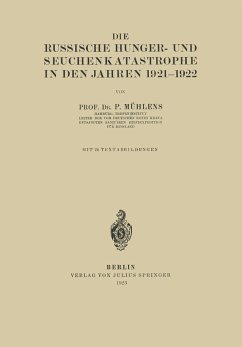 Die Russische Hunger- und Seuchenkatastrophe In Den Jahren 1921¿1922 - Mühlens, P.