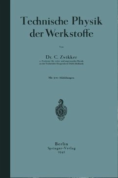 Technische Physik der Werkstoffe - Zwikker, C.