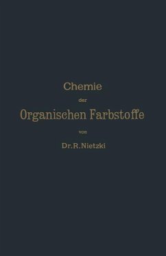 Chemie der Organischen Farbstoffe - Nietzki, Rudolf